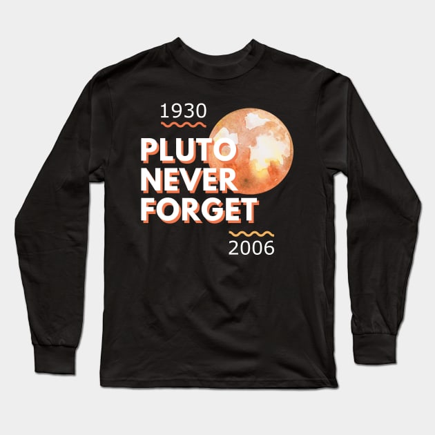 Pluto Never Forget Long Sleeve T-Shirt by Lasso Print